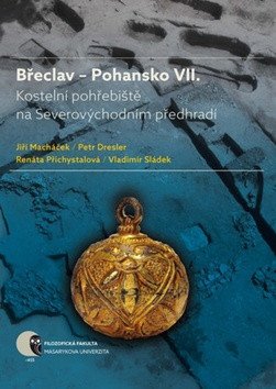 Břeclav – Pohansko VII. Kostelní pohřebiště na Severovýchodním předhradí – Petr Dresler