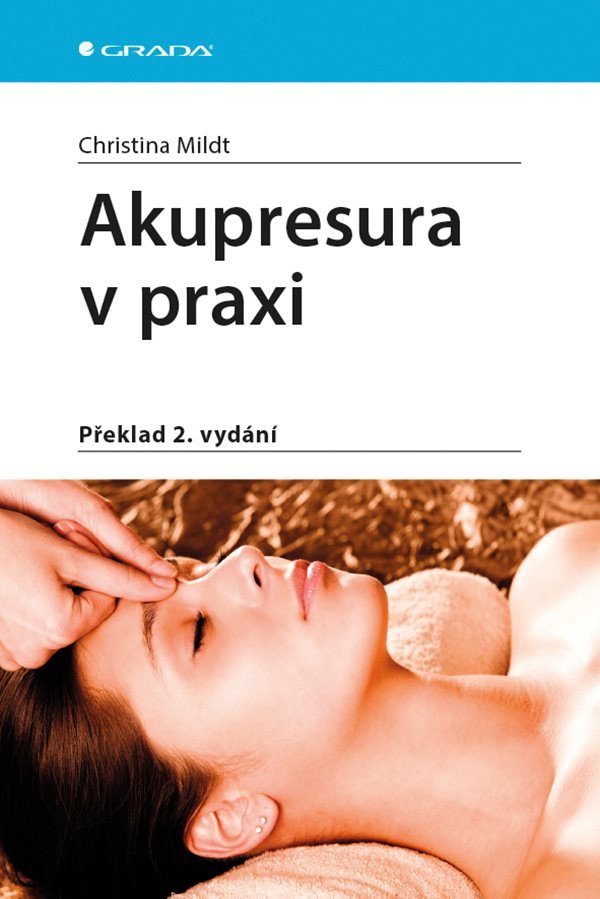 Akupresura v praxi – Christina Mildt