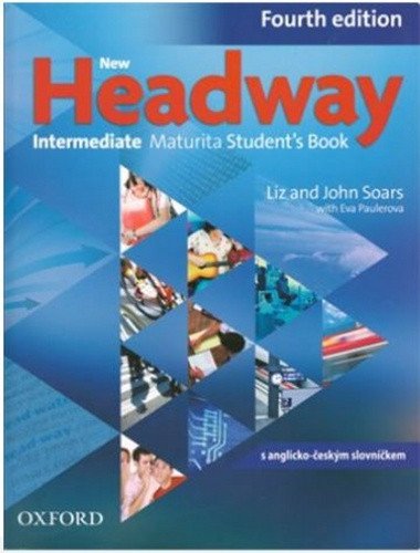 New Headway Intermediate Maturita Student´s Book 4th (CZEch Edition) – Liz Soars