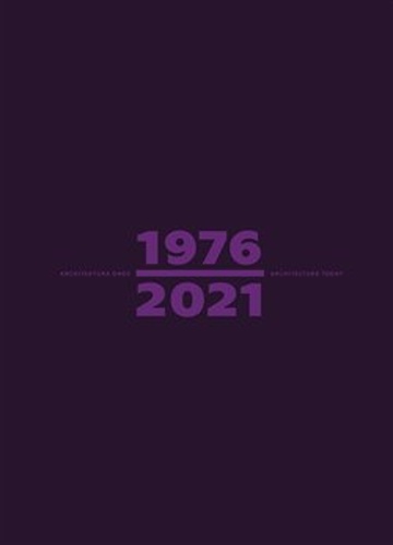 Architektura dnes 1976/2021 Architecture Today – Matúš Dulla, Jan Jakub Tesař