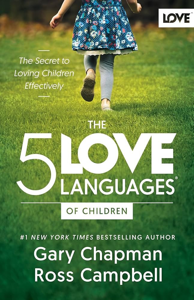 5 Love Languages of Children, The – Gary Chapman