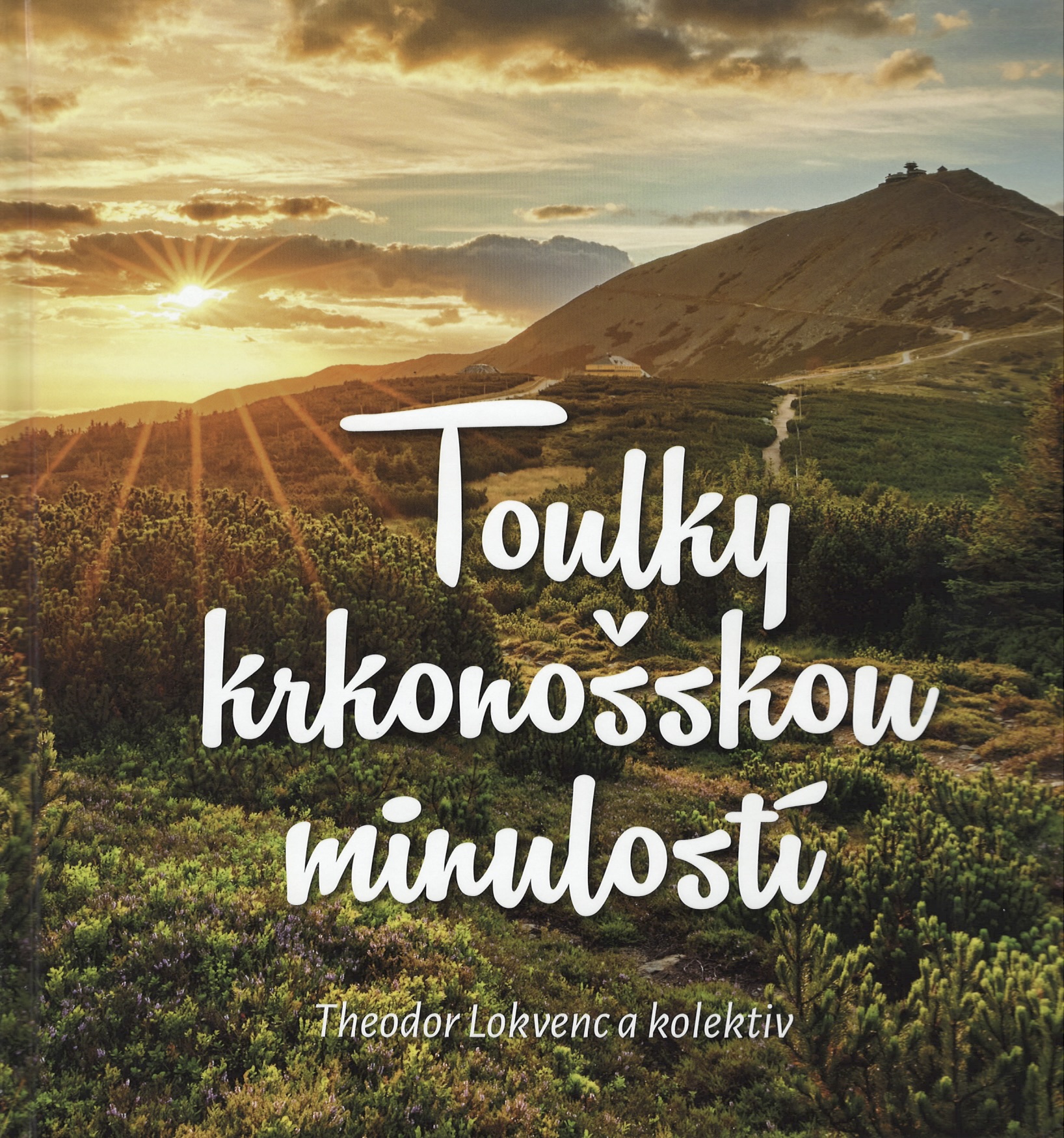 Toulky krkonošskou minulostí – Theodor Lokvenc