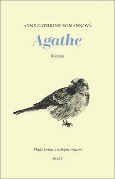 Agathe - Malá knížka s velkým srdcem – Anne Cathrine Bomann