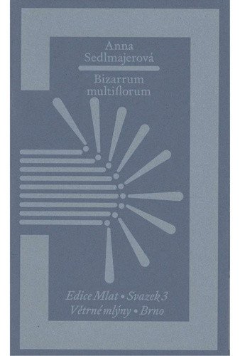 Bizarrum multiflorum – Anna Sedlmajerová