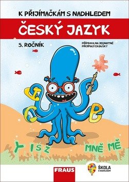 Český jazyk a literatura 5. ročník - K přijímačkám s nadhledem – Vladimíra Bezpalcová, Michaela Králová, Petr Ryšlavý
