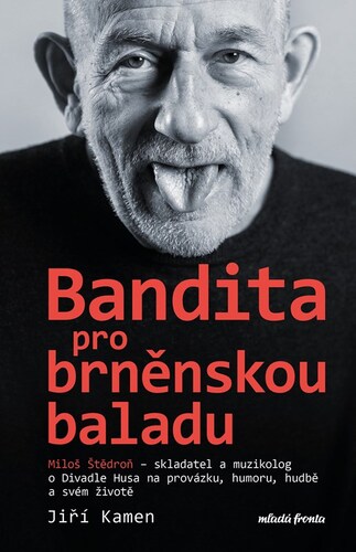 Bandita pro brněnskou baladu – Jiří Kamen, Miloš Štědroň