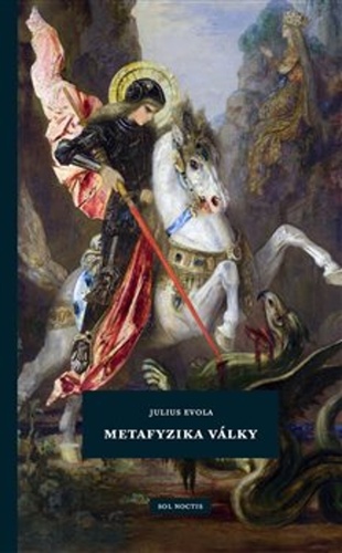 Metafyzika války – Julius Evola