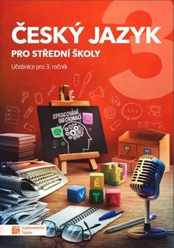 Český jazyk 3 - učebnice pro SŠ – Kateřina Štrpková, Jaroslav Kalužík