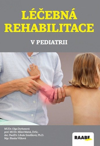 Léčebná rehabilitace v pediatrii – Miloš Máček