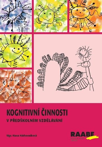Kognitivní činnosti v předškolním vzdělávání – Hana Nádvorníková