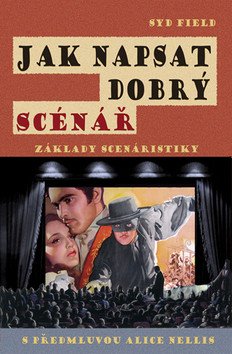 Jak napsat dobrý scénář - Základy scenáristiky – Syd Field