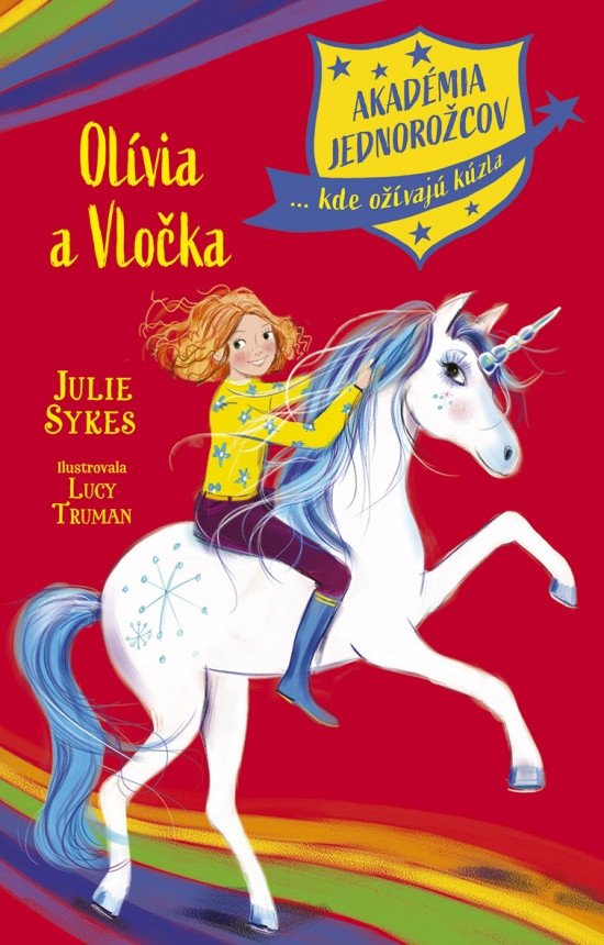 Akadémia jednorožcov 6: Olívia a Vločka (slovensky) – Julie Sykes