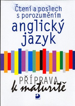 Anglický jazyk – čtení a poslech s porozuměním, příprava k maturitě, učebnice – Jana Pernicová