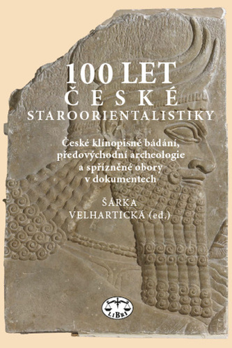 100 let české staroorientalistiky – Šárka Velhartická