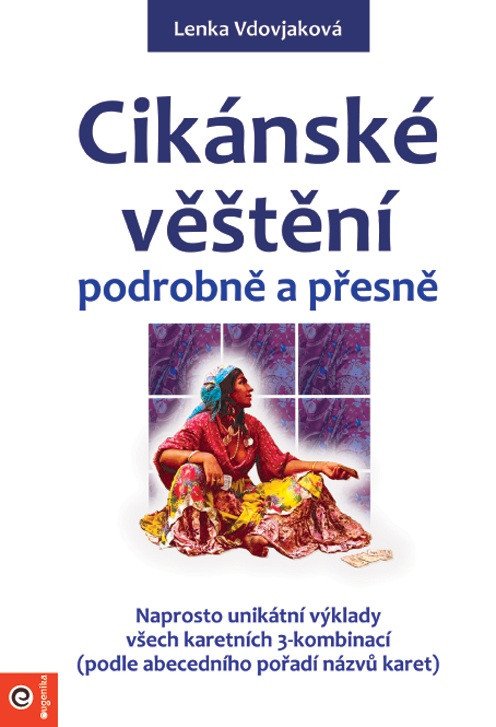 Cikánské věštění podrobně a přesně – Lenka Vdovjaková