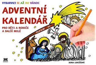 Adventní kalendář - Pro děti a rodiče a další milé – Dora Lukášová
