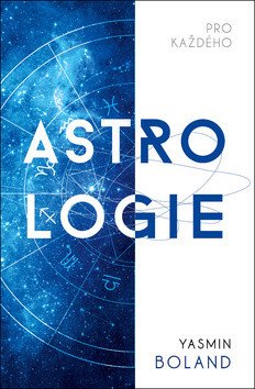 Astrologie pro každého – Yasmin Boland