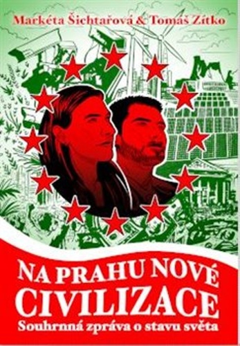 Na prahu nové civilizace – Tomáš Zítko, Markéta Šichtařová