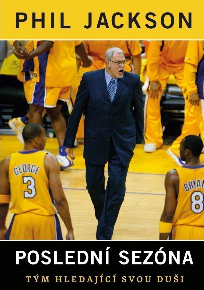 Poslední sezóna – Phil Jackson, Michael Arkush