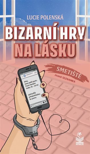 Bizarní hry na lásku - Smetiště zvané seznamka – Lucie Polenská