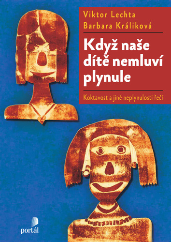 Když naše dítě nemluví plynule – Viktor Lechta, Barbara Králiková