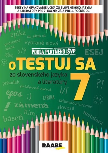 oTestuj sa zo slovenského jazyka a literatúry 7 – Zuzana Bartošová, Libuša Bednaříková, Veronika Burčíková