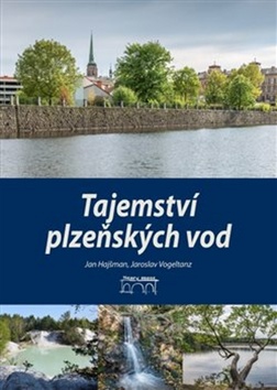Tajemství plzeňských vod – Jan Hajšman, Jaroslav Vogeltanz