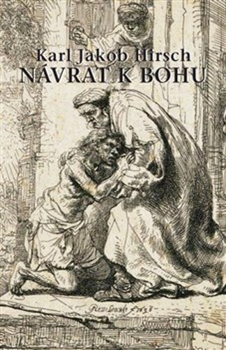 Návrat k Bohu – Karl Jakob Hirsch