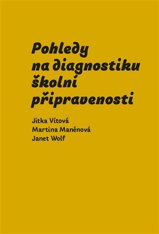 Pohledy na diagnostiku školní připravenosti – Jitka Vítová