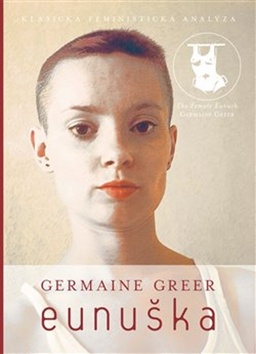 Eunuška – Germaine Greer