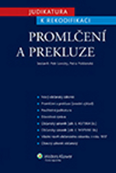 Judikatura k rekodifikaci Promlčení a prekluze – Petr Lavický, Petra Polišenská