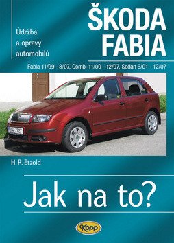 Škoda Fabia 11/99 - 12/07 - Jak na to? 75. - 4. vydání – Hans-Rüdiger Etzold