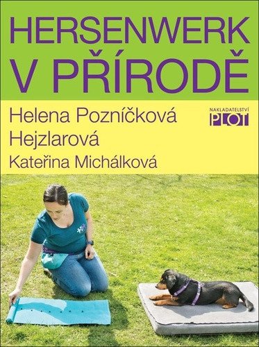 Hersenwerk v přírodě – Helena Pozníčková Hejzlarová
