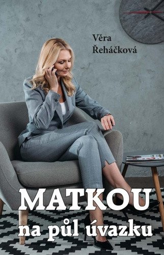 Matkou na půl úvazku – Věra Řeháčková
