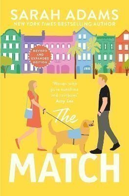 The Match: An EXTENDED edition rom-com from the author of the TikTok sensation THE CHEAT SHEET! – Sarah Adams