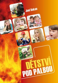 Dětství pod palbou – Joel Bakan