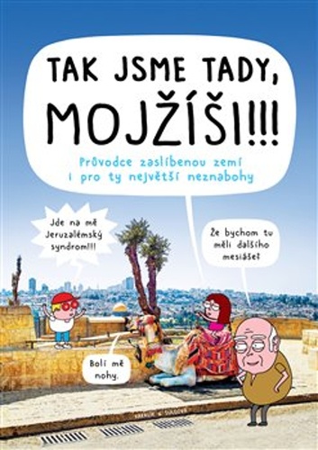 Tak jsme tady, Mojžíši!!! – Pavlína Šulcová
