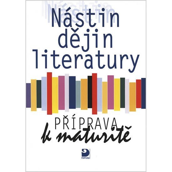 Nástin dějin literatury - Příprava k maturitě – František Parkan, Milan Kudrys