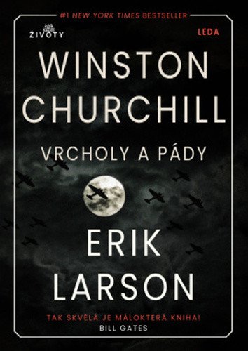Vrcholy a pády Winstona Churchilla – Erik Larson