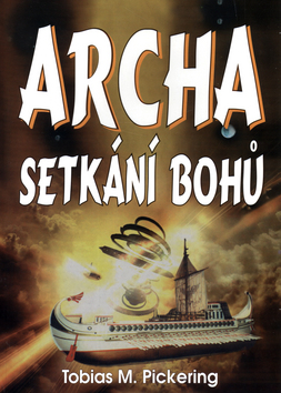 Archa – Tobias M. Pickering