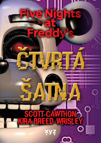Five Nights at Freddy’s Čtvrtá šatna – Scott Cawthon, Kira Breed-Wrisley