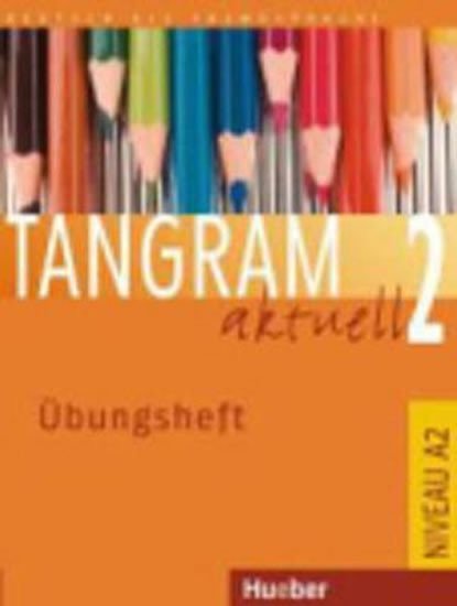 Tangram aktuell 2: Übungsheft – Hilpert Silke
