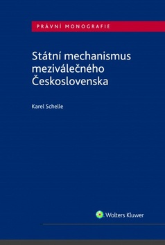 Státní mechanismus meziválečného Československa – Karel Schelle