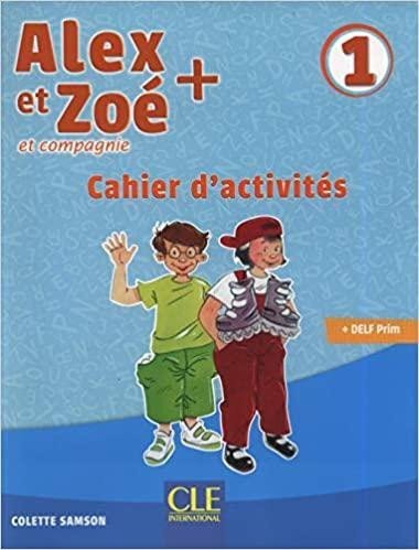 Alex et Zoé+ 1 - Niveau A1.1 - Cahier d´activités – Samson Colette