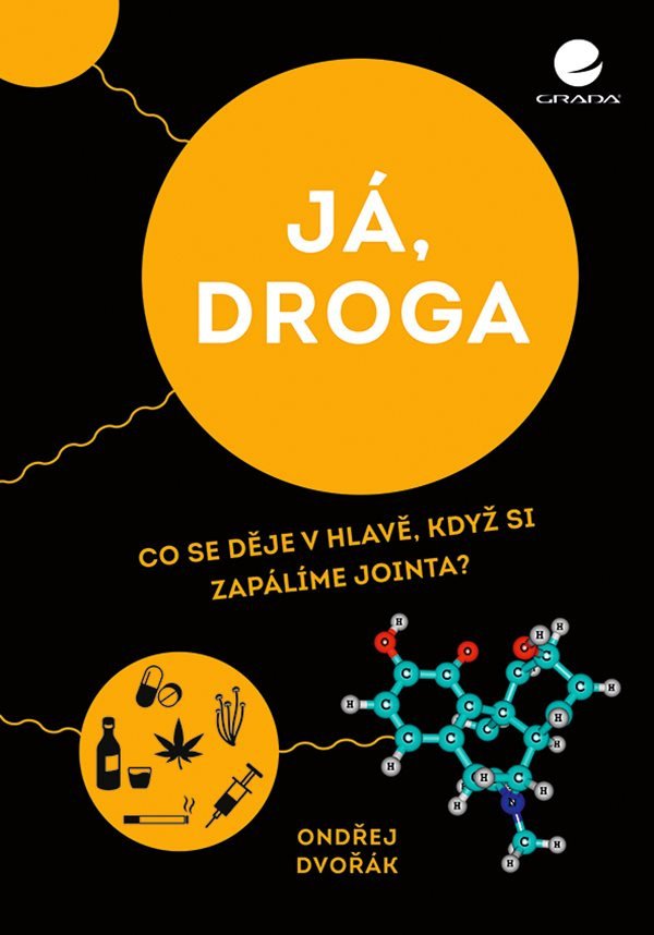 Já, droga - Co se děje v hlavě, když si zapálíme jointa? – Ondřej Dvořák