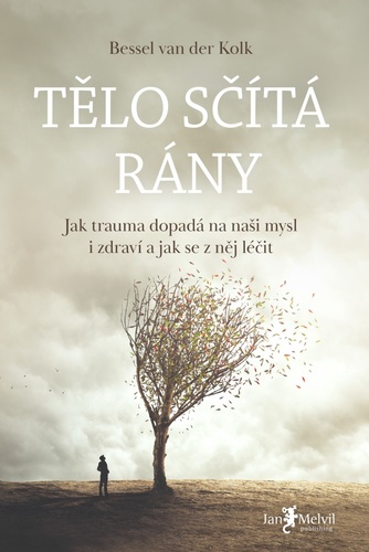 Tělo sčítá rány – Bessel Van Der Kolk