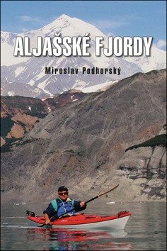 Aljašské fjordy – Miroslav Podhorský