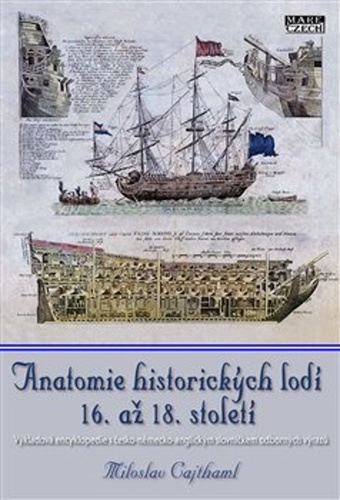 Anatomie historických lodí 16. až 18. století – Miloslav Cajthaml
