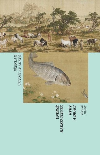 Ryby a draci – Undine Radzevičiute