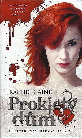 Upíři z Morganville 1 - Prokletý dům – Rachel Caine